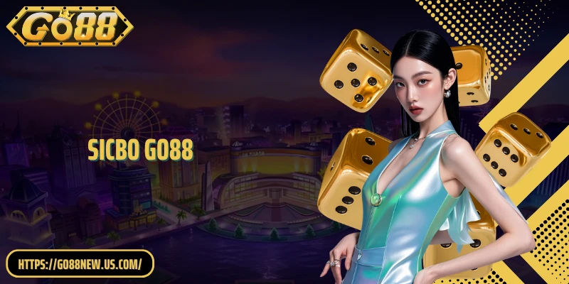 Sicbo GO88: Cách Bắt Cầu Chuẩn, Vào Tiền Là Ăn Ngay
